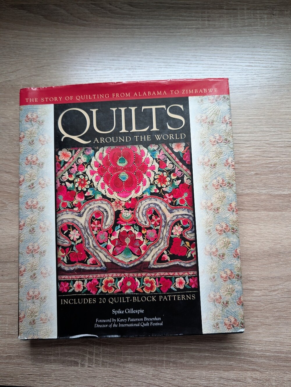Quilts Around the World Hardcover Book - Spike Gillespie, 2010, Voyageur Press